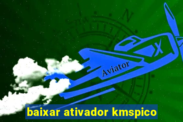 baixar ativador kmspico